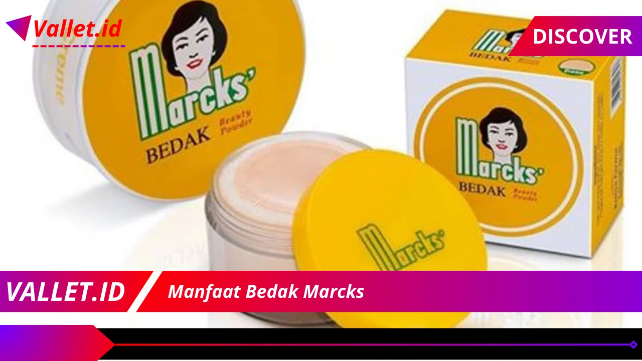 Manfaat Bedak Marcks