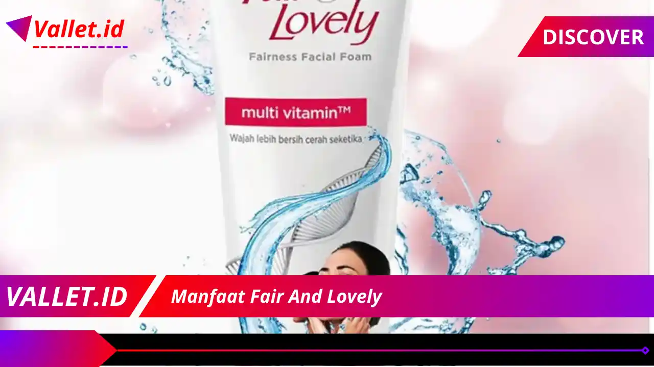 Manfaat Fair And Lovely