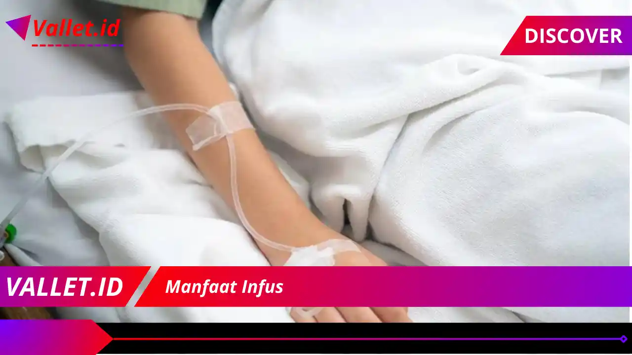 Manfaat Infus