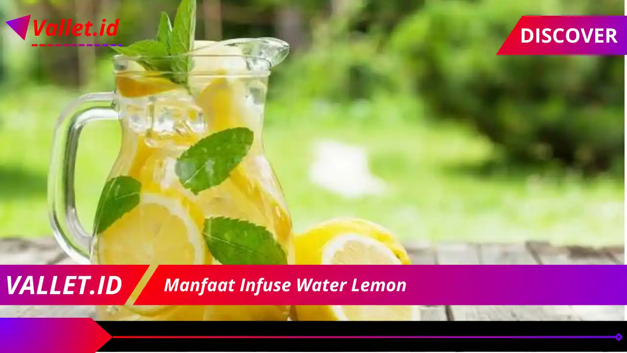 Manfaat Infuse Water Lemon