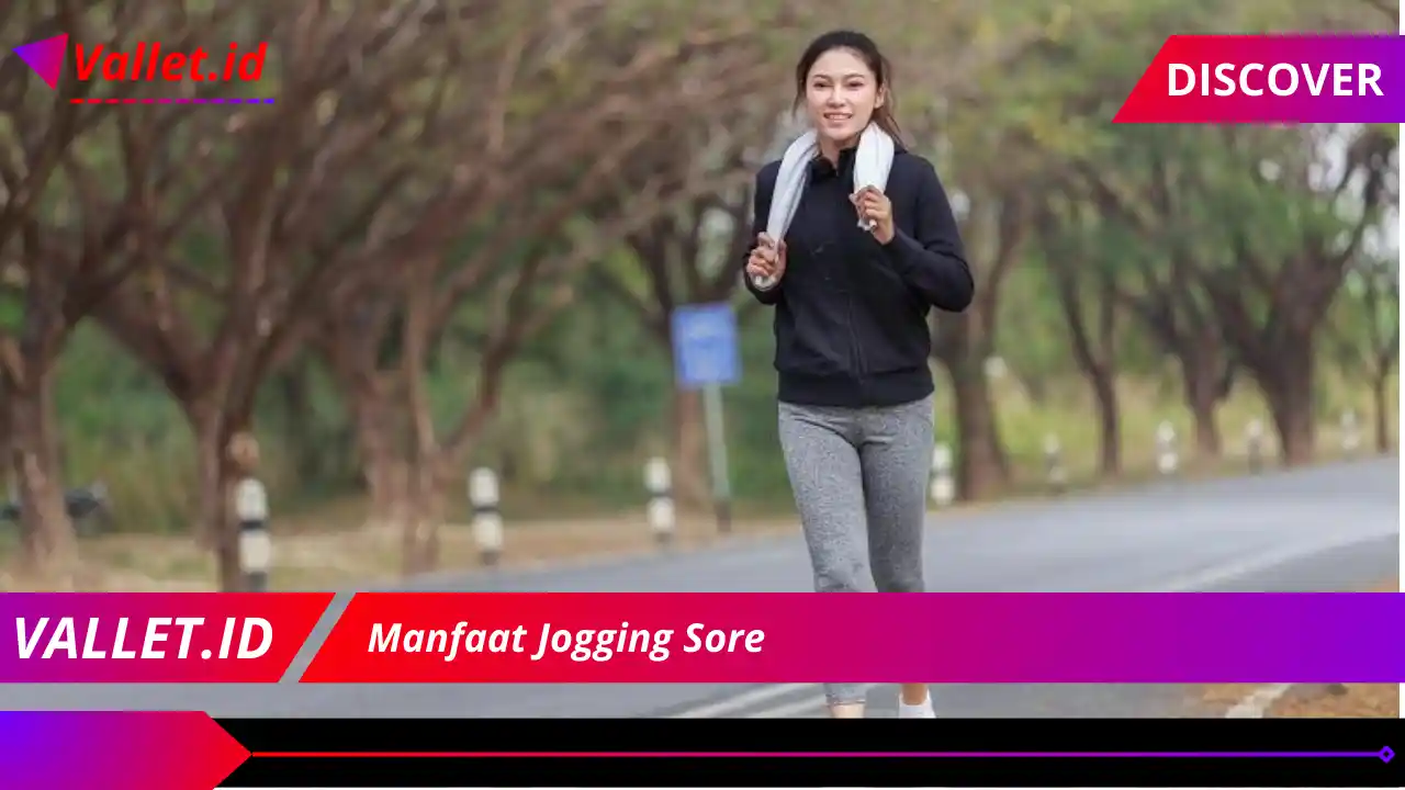 Manfaat Jogging Sore