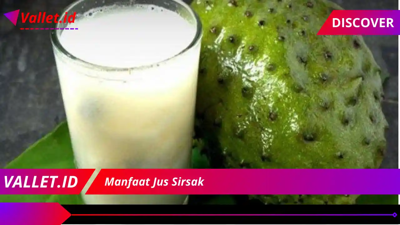 Manfaat Jus Sirsak