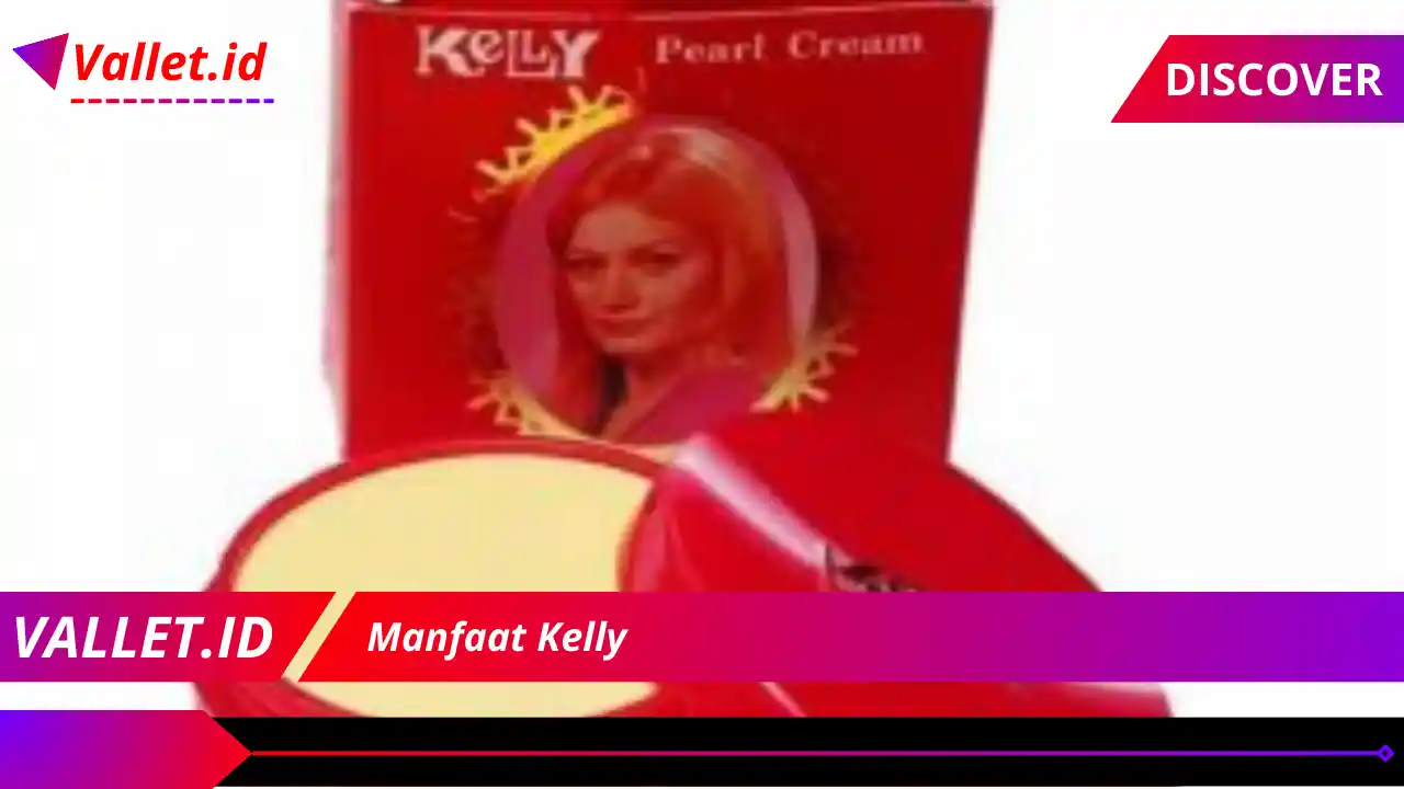 Manfaat Kelly