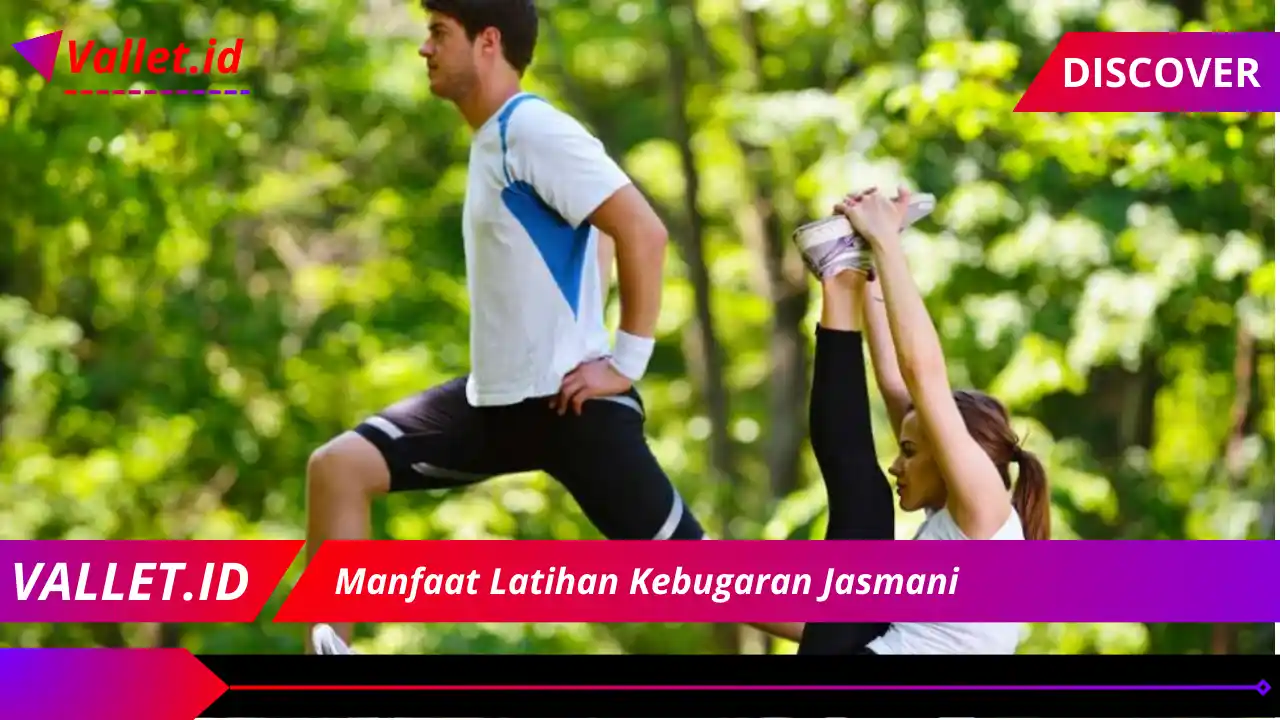 Manfaat Latihan Kebugaran Jasmani