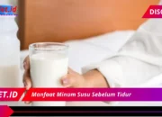 7 Rahasia Manfaat Minum Susu Sebelum Tidur