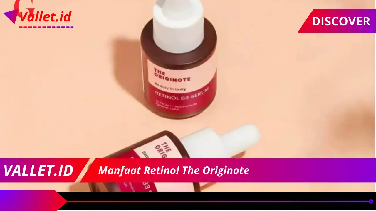 Manfaat Retinol The Originote