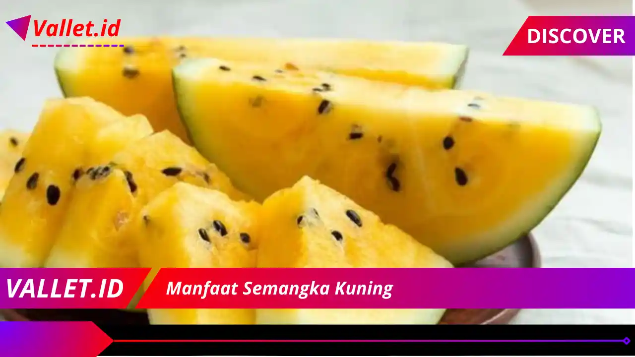 Manfaat Semangka Kuning