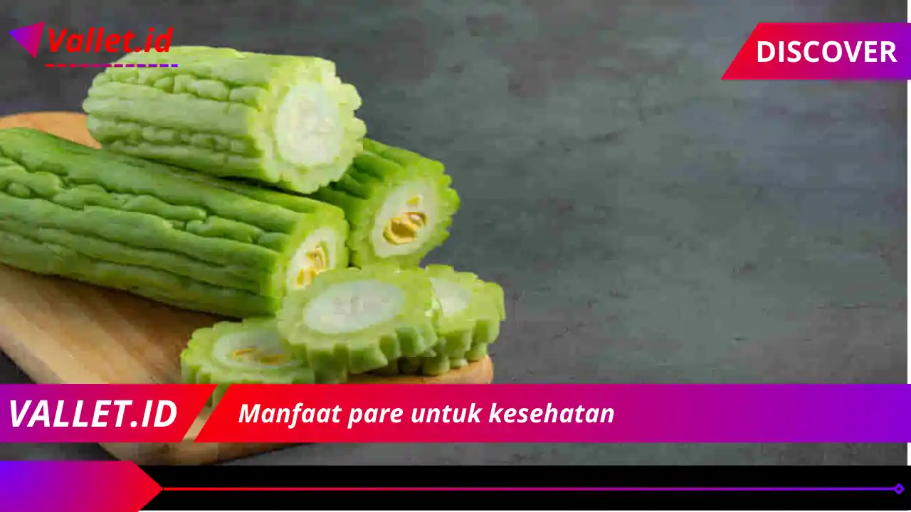 Manfaat pare untuk kesehatan