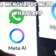 Ikuti 5 Langkah Cara Menghapus Meta AI di WhatsApp